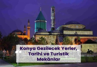 Konya Gezi Rehberi